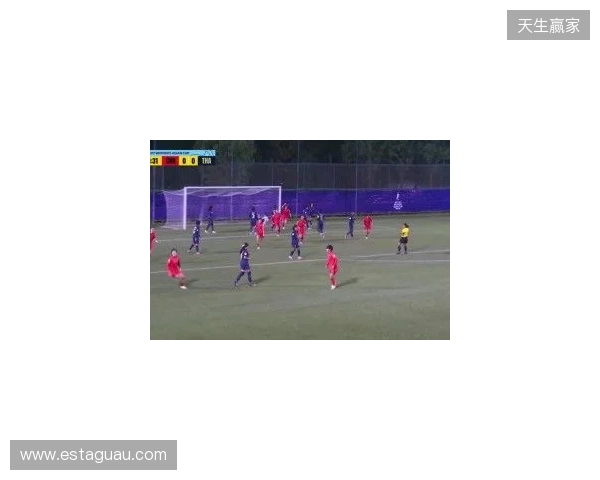 半场-U17中国女足3-0泰国U17 杨兰闪击李启娴破门成宛迪建功 半场-U17中国女足3-0泰国U17 杨兰闪击李启娴破门成宛迪建功
